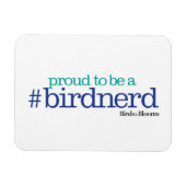 Proud to be a bird nerd magneet (Horizontaal)