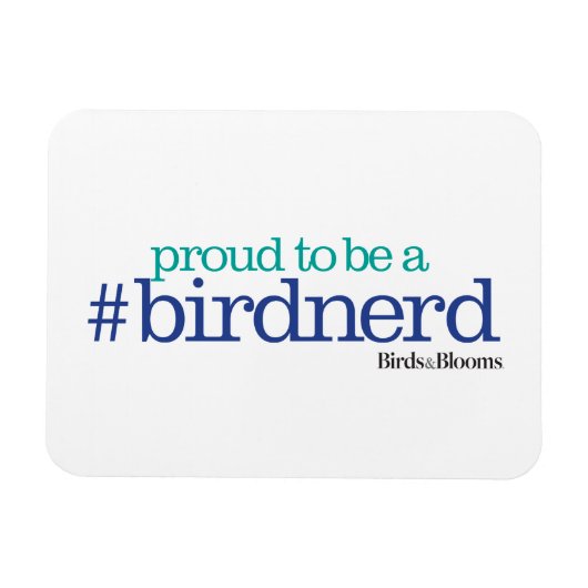 Proud to be a bird nerd magneet (Horizontaal)
