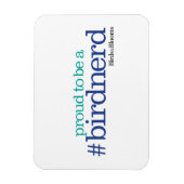 Proud to be a bird nerd magneet (Verticaal)