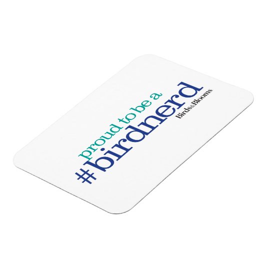 Proud to be a bird nerd magneet (Linkerzijde)