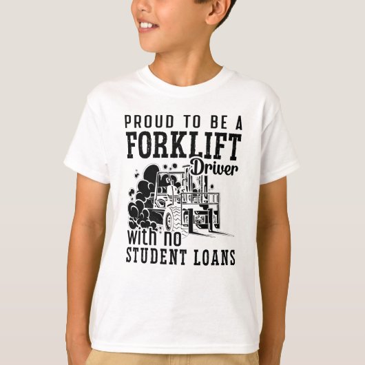 Proud To Be A Forklift Driver Forklift Operator T-shirt (Voorkant)
