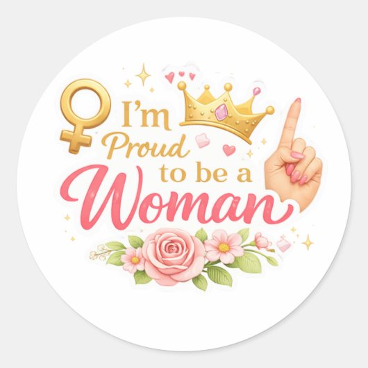 Proud to be a woman ronde sticker (Voorkant)