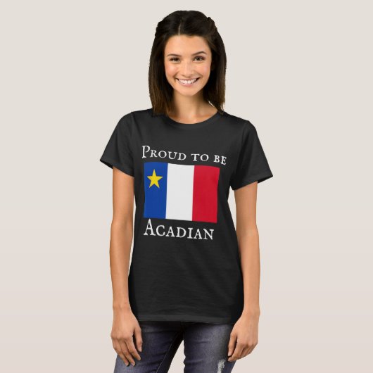Proud To Be Acadian  T-shirt (Voorkant volledig)