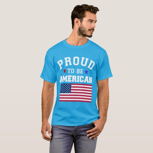Proud to Be American Patriotic USA Flags 4 July  T-shirt (Voorkant volledig)