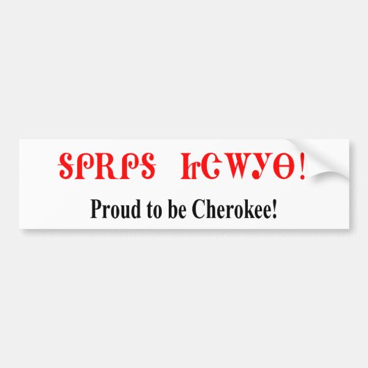 Proud to be Cherokee Bumpersticker (Voorkant)