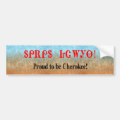 Proud to be Cherokee Bumpersticker (Voorkant)