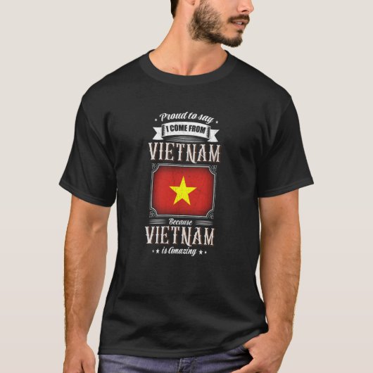 Proud to say I come from Vietnam T-shirt (Voorkant)