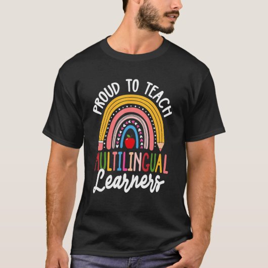 Proud To Teach Multilingual Learners ESL Teacher T-shirt (Voorkant)