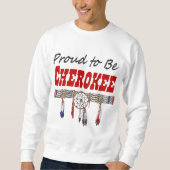 Proud tot Cherokee Adult Sweatshirt (Voorkant)