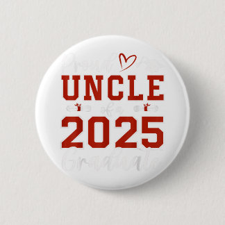 Proud Uncle Of A Cl Of 2025 Graduate Senior Gradua Ronde Button 5,7 Cm