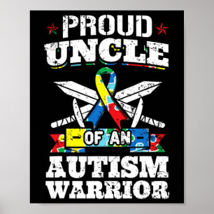 Proud Uncle Of An Autism Warrior Autistic Awarenes Poster