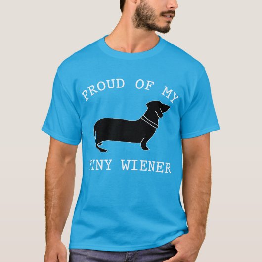 Proud van mijn Tiny Wiener Funny Dachshund T-shirt (Voorkant)