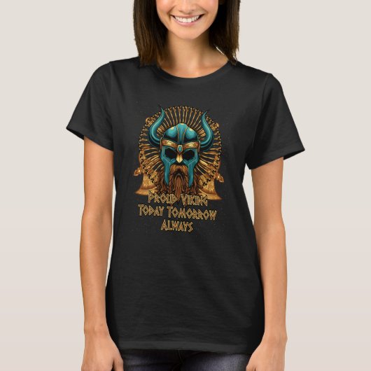 Proud Viking Today Tomorrow Always Norwegian Norse T-shirt (Voorkant)