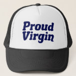 Proud Virgin Trucker Pet<br><div class="desc">Proud Maagd. Strijd en celibacy gift voor iemand die zijn maagdelijkheid tot het huwelijk behoudt. Blijf chaotisch en omarm de chastiteit als een religieus Christelijk.</div>