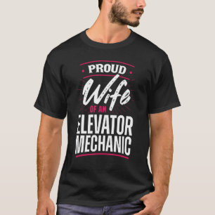 Proud Wife van een Elevator Mechanic Technology Ap T-shirt