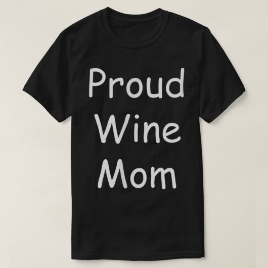 Proud Wine Mam T-Shirt (Design voorkant)