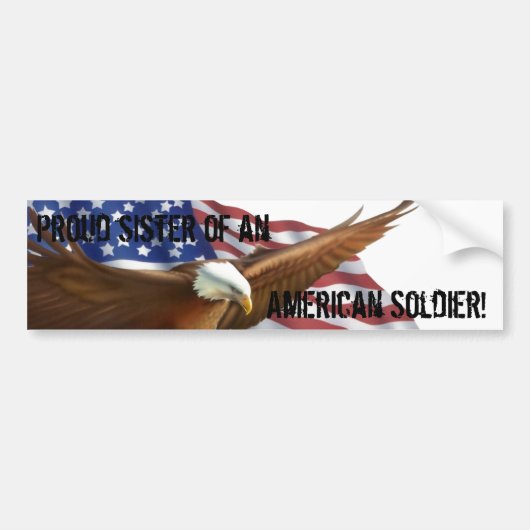 Proud zus van een Amerikaanse soldaat. Bumpersticker (Voorkant)