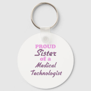 Proud Zuster van een medisch technicus Sleutelhanger