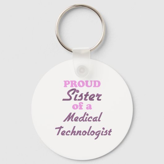 Proud Zuster van een medisch technicus Sleutelhanger (Voorkant)