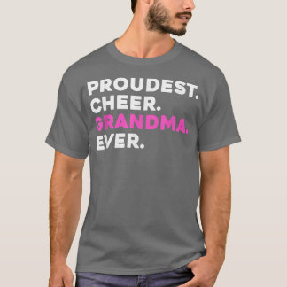PROUDEST CHEER GRANDMA EVER Cheerleader  T-shirt