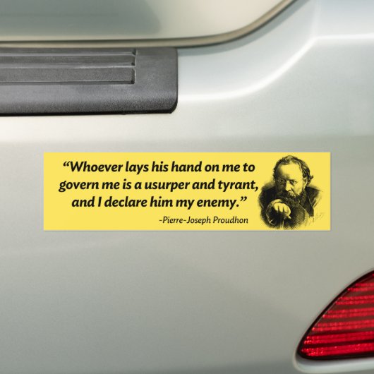 Proudhon Tyrant Bumpersticker (Op auto)