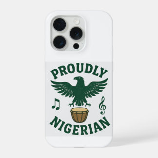 Proudly Nigerian Case – Bold. Strong. Unapologetic iPhone 15 Pro Case