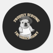 Proudly Serving The Bble Army Funny Meme Dog  Ronde Sticker (Voorkant)