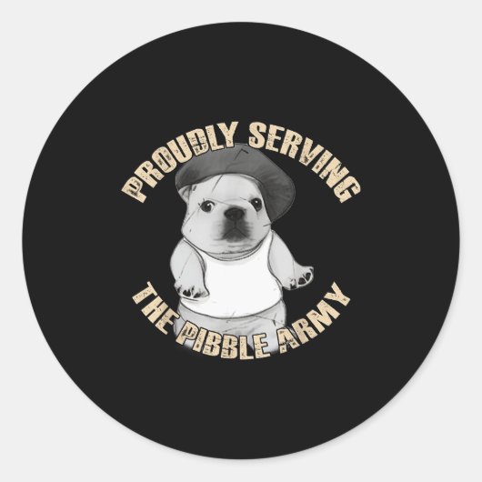 Proudly Serving The Bble Army Funny Meme Dog  Ronde Sticker (Voorkant)
