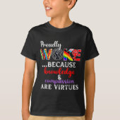 Proudly Woke Because Knowledge Comon Are Virtues  T-shirt (Voorkant)