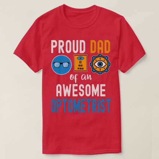 Proudvader van een geweldige optometrist 1 t-shirt (Design voorkant)