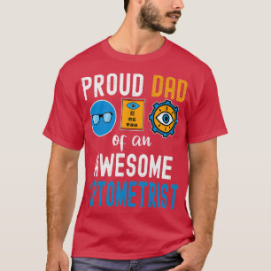 Proudvader van een geweldige optometrist 1 t-shirt