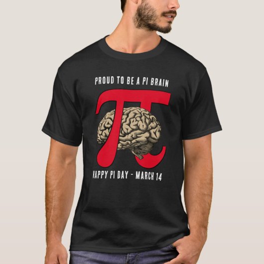 PROUT OM EEN PI BRAIN Pi-dag TE ZIJN T-shirt (Voorkant)