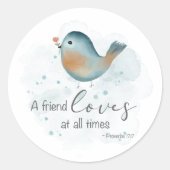 Prov. 17:17 - Een vriend houdt altijd van Ronde Sticker (Voorkant)