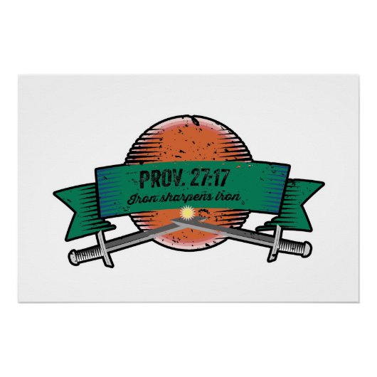 Prov. 27:17 IJzer Sharpens IJzeren Grunge Versie Perfect Poster (Voorkant)