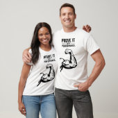 Prove It Minimalist Typography T-Shirt - Bold Acco (Unisex)