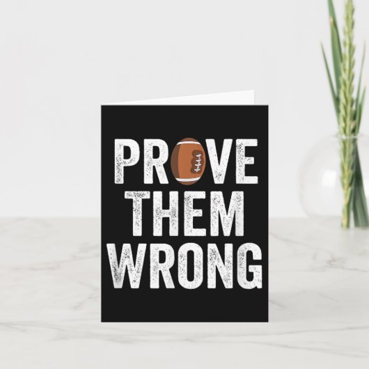 Prove Them Wrong Football Motivational Sitive Mind Kaart (Voorkant)