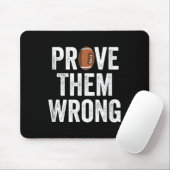 Prove Them Wrong Football Motivational Sitive Mind Muismat (Met muis)