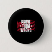 Prove Them Wrong Insrational Saying Motivational W Ronde Button 5,7 Cm (Voorkant)