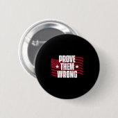 Prove Them Wrong Insrational Saying Motivational W Ronde Button 5,7 Cm (Voorkant /achterkant)