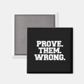 Prove Them Wrong Srt Gym Motivation Distressed Log Magneet (Voorkant / Achterkant)