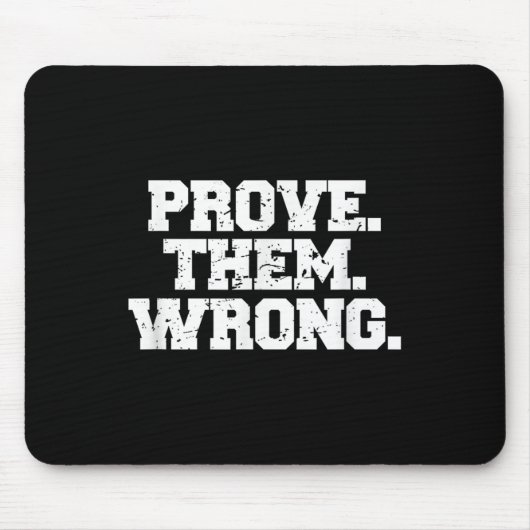 Prove Them Wrong Srt Gym Motivation Distressed Log Muismat (Voorkant)