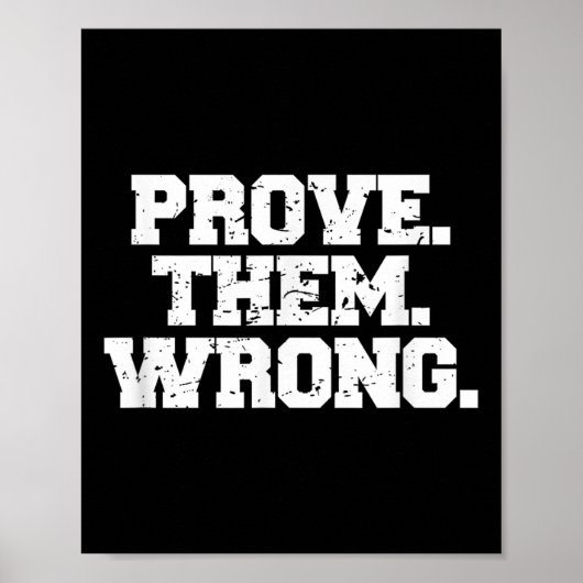 Prove Them Wrong Srt Gym Motivation Distressed Log Poster (Voorkant)