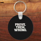 Prove Them Wrong Srt Gym Motivation Distressed Log Sleutelhanger (Voorkant)