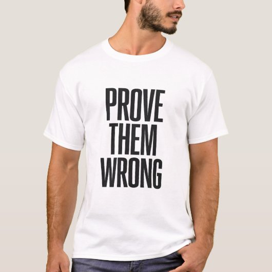 Prove Them Wrong T-shirt (Voorkant)