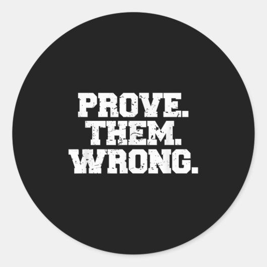 Prove Them Wrong Workout Training Motivation Logo Ronde Sticker (Voorkant)