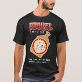 Provel Cheese je dumb uitOfTown Friends will Ha T-shirt (Voorkant)