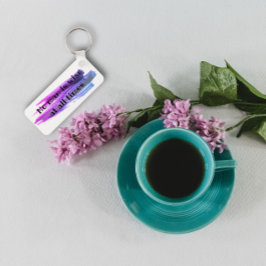 Proverb Geen man is te allen tijde verstandig Sleu Sleutelhanger