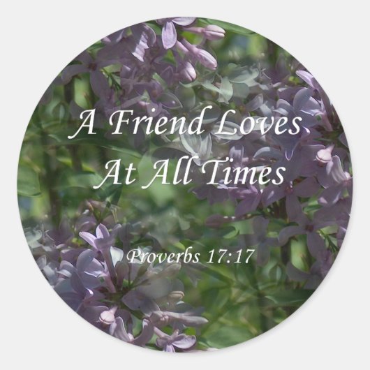 proverbs17-17 ~ Lilacs Ronde Sticker (Voorkant)