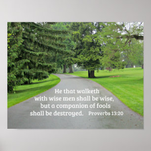 Proverbs 13:20 Hij die loopt met wijze mannen Poster