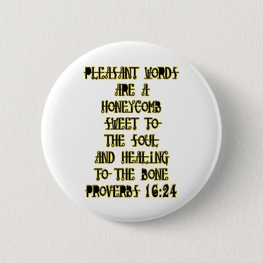 Proverbs 16:24 ronde button 5,7 cm (Voorkant)